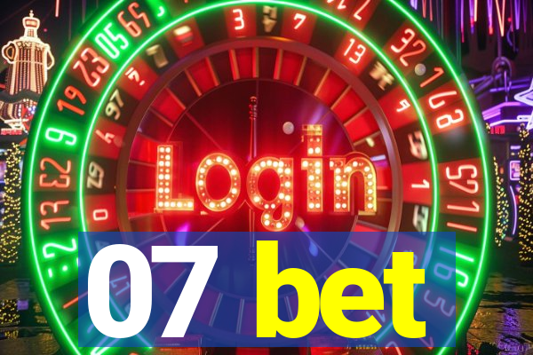 07 bet
